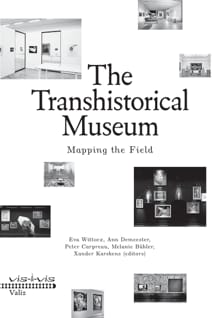 The transhistorical museum - Eva Wittocx, Ann Demeester, ...