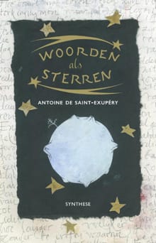 Woorden als sterren - Antoine de Saint-Exupéry