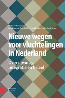 Nieuwe wegen voor vluchtelingen in Nederland - 