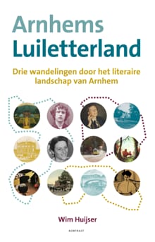Arnhems Luiletterland - Wim Huijser