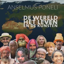 De wereld, Het Leven en De Kunsten - Anselmus Poneli
