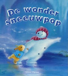 De wondersneeuwpop - Catherine Walters, Alison Edgson, ...