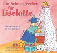 Ein Schwesterchen fur Liselotte - Marianne Busser, Ron Schröder