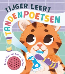 Tijger leert tandenpoetsen - Geluidboek - Claire Mowat