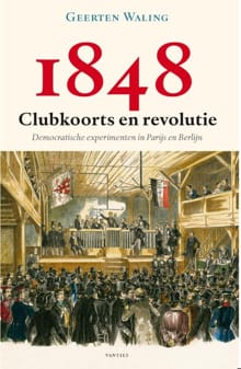 1848 – Clubkoorts en revolutie - Geerten Waling