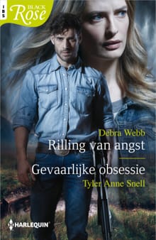 Rilling van angst / Gevaarlijke obsessie - Debra Webb, Tyler Anne Snell