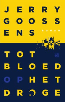 Tot bloed op het droge - Jerry Goossens