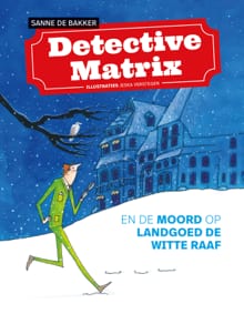 Detective Matrix en de moord op landgoed De Witte Raaf - Sanne de Bakker
