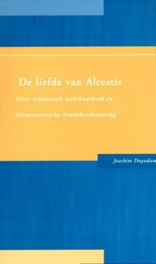 De liefde van Alcestis - Joachim Duyndam