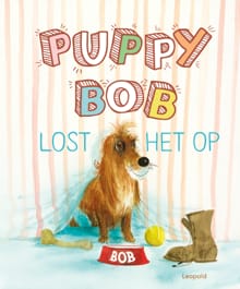 “Puppy Bob lost het op