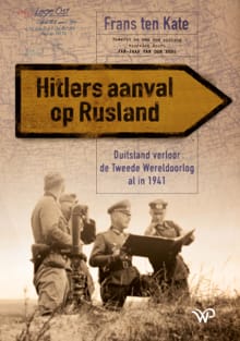 Hitlers aanval op Rusland - Frans Pieter ten Kate