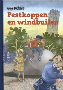 Pestkoppen en windbuilen - Guy Didelez