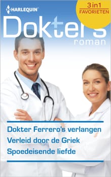 Dokter Ferrero's verlangen ; Verleid door de Griek ; Spoedeisende liefde (3-in-1) - Jennifer Taylor, Margaret Barker, ...