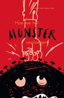 Hoe we het monster versloegen - Anna van Praag