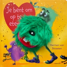 “Je bent om op te eten!