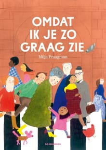 Omdat ik je zo graag zie - Milja Praagman