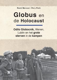 Globus en de Holocaust - Roelof Manssen, Perry Pierik