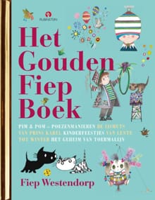 Het Gouden Fiep boek - Fiep Westendorp, Han G. Hoekstra, ...