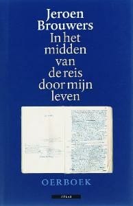 In het midden van de reis door mijn leven - Jeroen Brouwers