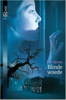 Blinde woede - Elle James