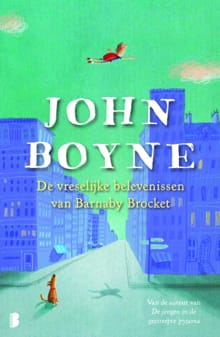 De vreselijke belevenissen van Barnaby Brocket - John Boyne
