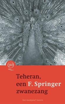 Teheran, een zwanezang - F. Springer