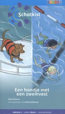 Anker water - Een hondje met een zwemvest - Periode 3 - Bette Westera