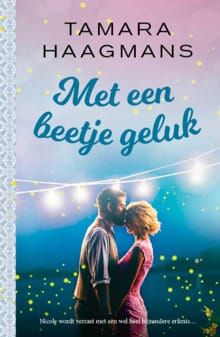 Met een beetje geluk - Tamara Haagmans