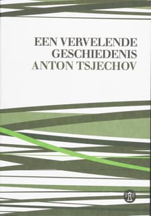 Een vervelende geschiedenis en andere verhalen - A.P. Tsjechow, Anton Tsjechov