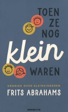 Toen ze nog klein waren - Frits Abrahams
