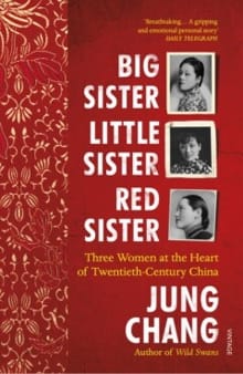 Big Sister, Little Sister, Red Sister - Jung Chang,  Jung Chang