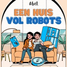 Een huis vol robots - Abel Studios