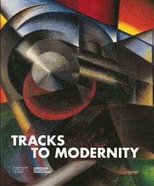 Tracks to Modernity - Michelangelo Van Meerten, Michel Draguet