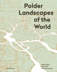 Polder Landscapes of the World - 