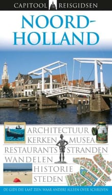Capitool reisgidsen Noord-Holland - Harry Bunk, Consuelo Adema