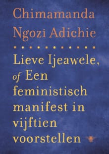 Lieve Ijeawele - Chimamanda Ngozi Adichie