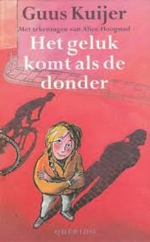 Het geluk komt als de donder - Guus Kuijer