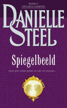 Spiegelbeeld - Danielle Steel