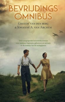 Bevrijdingsomnibus - Greetje van den Berg, Johanne A. van Archem, ...