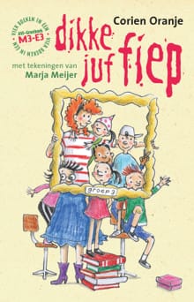 Dikke juf Fiep - Corien Oranje