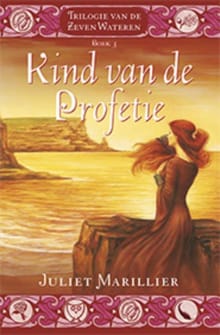 Kind van de profetie - Juliet Marillier