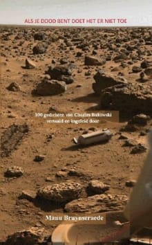 Als je dood bent doet het er niet toe - Charles Bukowski