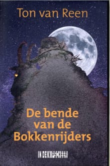 De bende van de Bokkenrijders - Ton van Reen