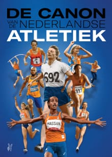 De canon van de Nederlandse atletiek - Rolf Bos, Eric Roeske, ...
