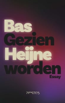 Gezien worden - Bas Heijne