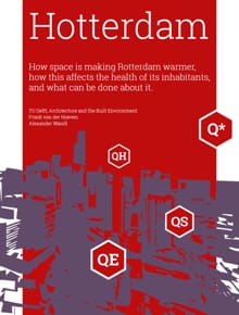 How space is making Rotterdam warmer, how this affects the health of its inhabitants, and what can be done about it - Frank van der Hoeven, Alexander Wandl