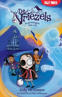 De griezeligste oma ooit - Kelly van Kempen