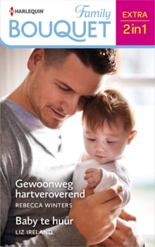 Gewoonweg hartveroverend / Baby te huur - Rebecca Winters, Liz Ireland