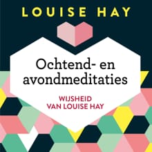 Ochtend- en avondmeditaties - Louise Hay
