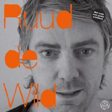 Ruud de Wild - Ruud de Wild, Ruud van Gessel